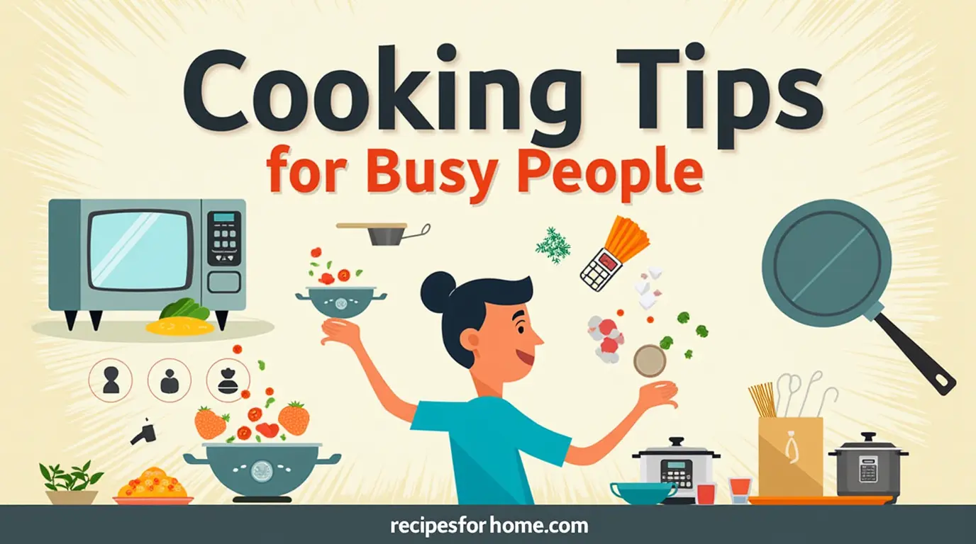 Cooking tips for busy people