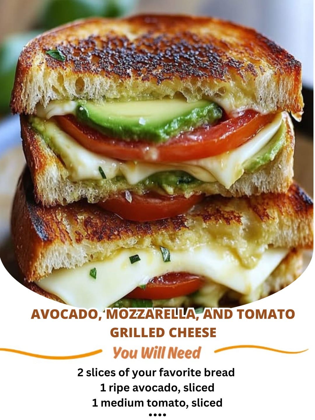 Avocado, Mozzarella, and Tomato Grilled Cheese