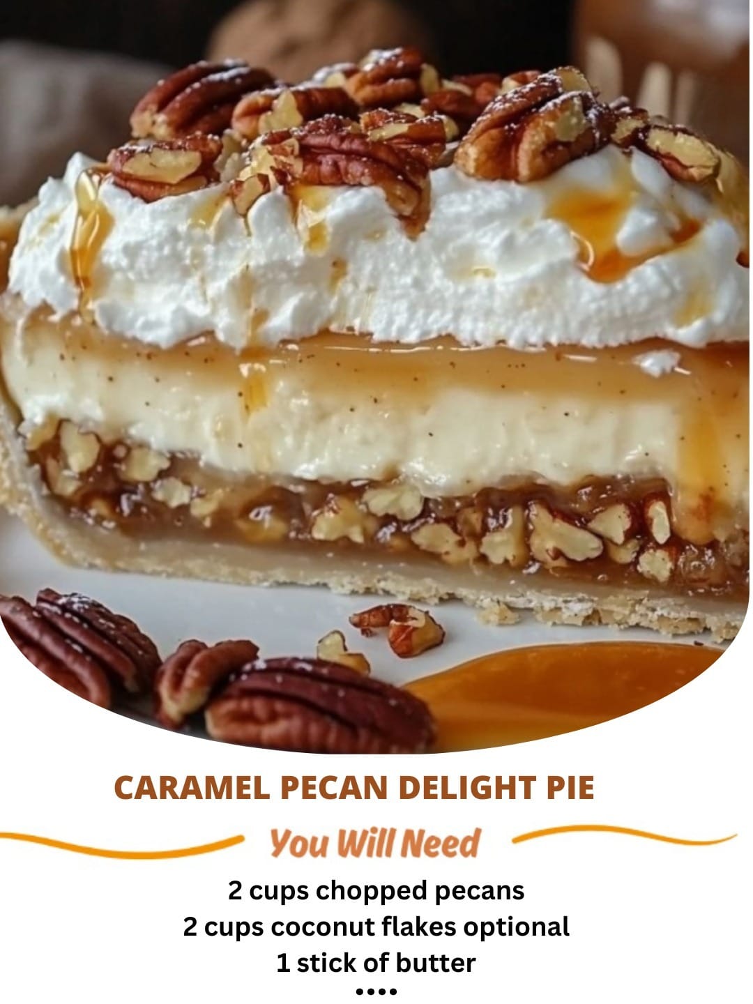 Caramel Pecan Delight Pie