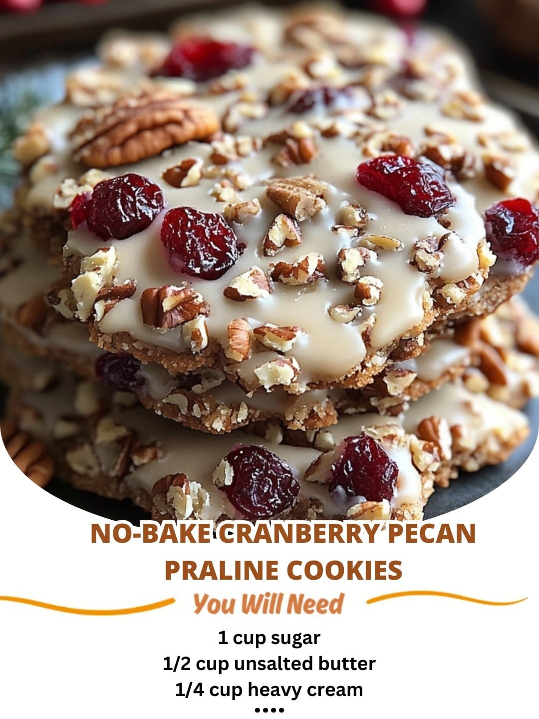 No-Bake Cranberry Pecan Praline Cookies